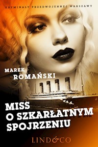 Miss o szkarłatnym spojrzeniu. Szpiedzy i agenci. Tom 1 - Romański Marek - ebook + audiobook