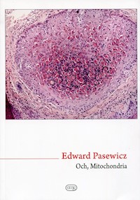 Och, Mitochondria - Pasewicz Edward - książka