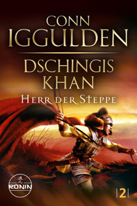 Dschingis Khan – Herr der Steppe - Conn Iggulden - ebook