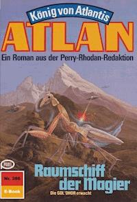 Atlan 386: Raumschiff der Magier - Marianne Sydow - ebook