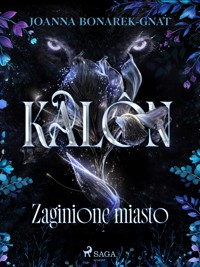 Kalôn: Zaginione miasto - Joanna Bonarek-Gnat - ebook