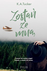 Zostań ze mną - K.A. Tucker - książka