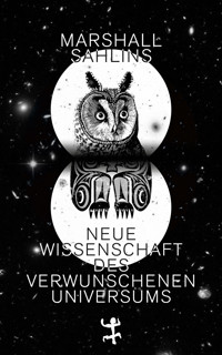 Neue Wissenschaft des verwunschenen Universums - Marshall Sahlins - ebook