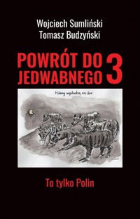 Powrót do Jedwabnego 3. To tylko Polin - Wojciech Sumliński Tomasz Budzyński - książka