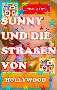 Sunny und die Straßen von Hollywood - Nick Living - ebook