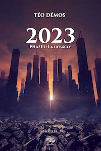 2023 - Tome 1 - Téo Démos - ebook