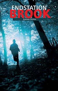 Endstation Brook - Andreas Richter - ebook