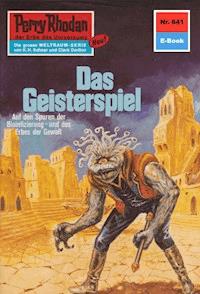 Perry Rhodan 641: Das Geisterspiel - H.G. Ewers - ebook