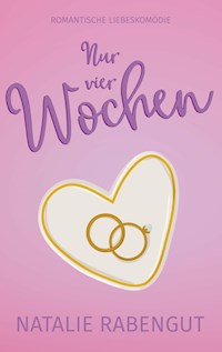 Nur vier Wochen - Natalie Rabengut - ebook