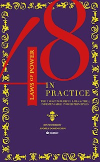 The 48 Laws of Power in Practice - Jon Waterlow - ebook