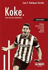 Koke - Juan E. Rodríguez Garrido - ebook