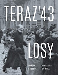 Teraz 43 Losy - Magdalena Kicińska, Marcin Dziedzic - książka