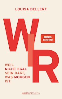 WIR. - Louisa Dellert - ebook
