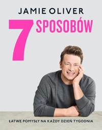 7 sposobów - Jamie Oliver - książka