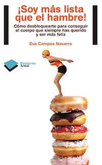 ¡Soy más lista que el hambre! - Eva Campos Navarro - ebook