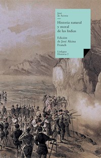 Historia natural y moral de las Indias - José de Acosta - ebook