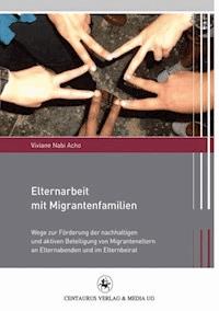 Elternarbeit mit Migrantenfamilien - Viviane Nabi Acho - ebook