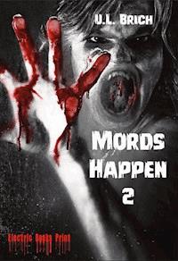 Mords Happen 2 - U.L. Brich - ebook