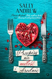 Przepisy na miłość i zbrodnię - Andrew Sally - książka