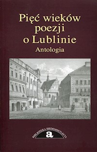 Pięć wieków poezji o Lublinie -  - książka