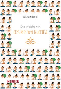 Die Weisheiten des kleinen Buddha - Claus Mikosch - ebook