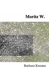 Moritz W. - Barbara Kreuter - ebook
