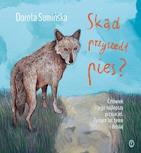 Skąd przyszedł pies? - Dorota Sumińska - ebook + książka