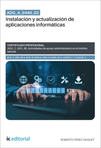 ADG_A_0440_02. Instalación y actualización de aplicaciones informáticas - Roberto Pérez Huguet - ebook