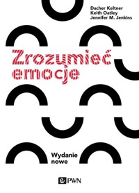 Zrozumieć emocje. Wydanie nowe - Keith Oatley, Jennifer M. Jenkins, Dacher Keltner - książka