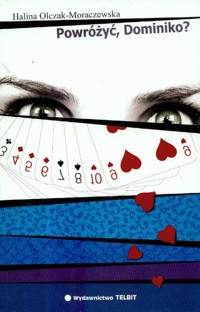 Powróżyć Dominiko - Olczak-Moraczewska Halina - książka