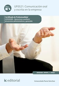 Comunicación oral y escrita en la empresa. ADGG0408 - Inmaculada Pavía Sánchez - ebook