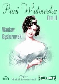 Pani Walewska. Tom II - Wacław Gąsiorowski - audiobook