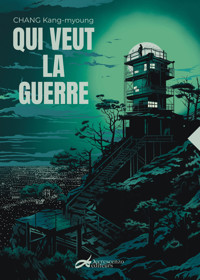 Qui veut la guerre - Kang-myoung CHANG - ebook