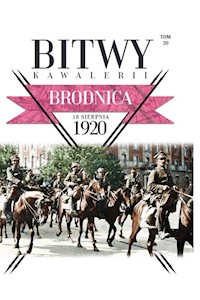 Bitwy Kawalerii Tom 20 Brodnica 18 sierpnia 1920 -  - książka