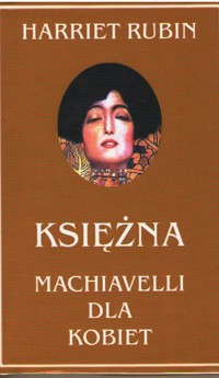 Księżna. Machiavelli dla kobiet - Harriet Rubin - ebook