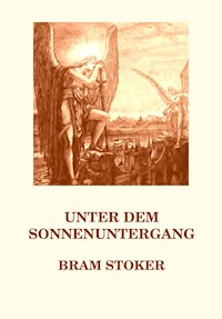 Unter dem Sonnenuntergang - Bram Stoker - ebook