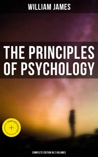 THE PRINCIPLES OF PSYCHOLOGY (Complete Edition In 2 Volumes) - William James - ebook