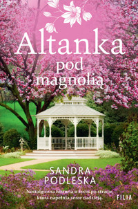 Altanka pod magnolią - Sandra Podleska - książka