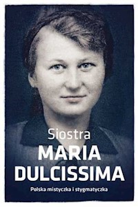 Siostra Maria Dulcissima - Mazur Dorota - książka