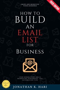 How to Build an Email List for Business: - Jonathan K. Hari - ebook