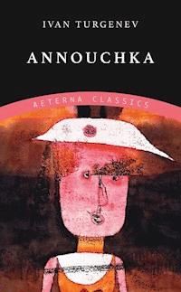 Annouchka - Ivan Turgenev - ebook