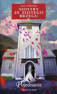 Siostry ze Złotego Brzegu 23 Pojednanie - Jeanette Semb - książka
