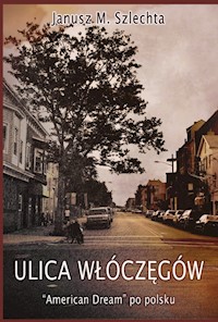 Ulica Włóczęgów - Szlechta Janusz - książka
