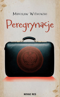 Peregrynacje - Mirosław Witkowski - ebook + książka