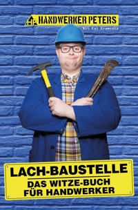 Lach-Baustelle - Handwerker Peters - ebook