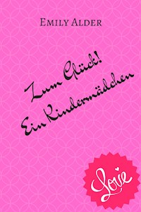 Zum Glück! Ein Kindermädchen - Emily Alder - ebook