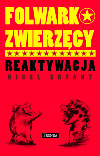 Folwark zwierzęcy Reaktywacja - Nigel Bryant - książka