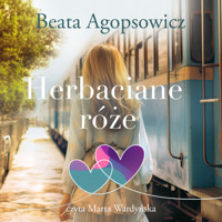 Herbaciane róże - Agopsowicz Beata - ebook + audiobook + książka