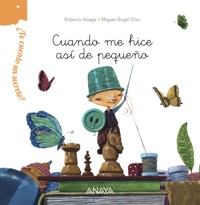 ¿Te cuento un secreto? Cuando me hice así de pequeño - Aliaga Roberto - ebook