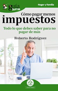 GuíaBurros Cómo pagar menos impuestos - Roberto Rodríguez - ebook